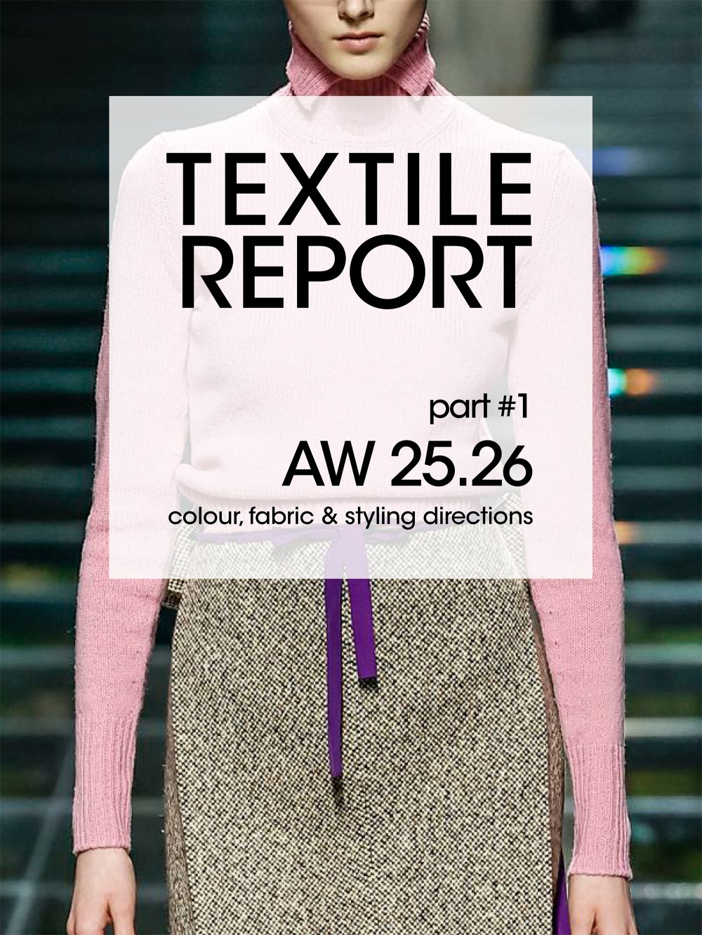 Textile Report Autumn/Winter 25/26 part 1